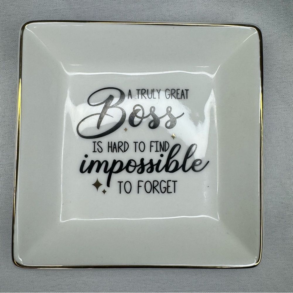 “A Truly Great Boss is Hard To Find Impossible to Forget” Jewelry Tray